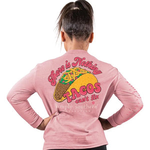 SS There is Nothing Tacos Can't Fix Long Sleeve T